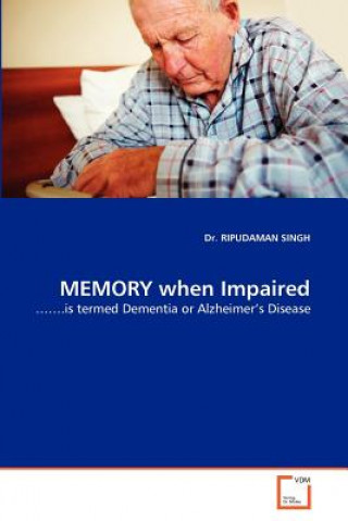 Книга Memory When Impaired Ripudaman Singh