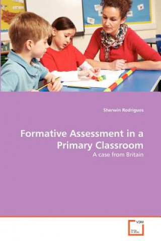 Книга Formative Assessment in a Primary Classroom Sherwin Rodrigues
