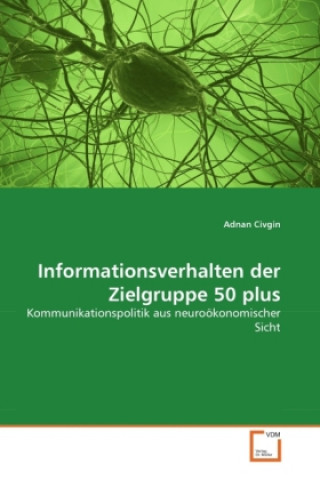 Libro Informationsverhalten der Zielgruppe 50 plus Adnan Civgin