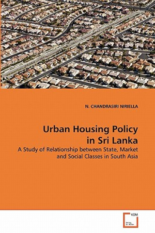 Kniha Urban Housing Policy in Sri Lanka N. Chandrasiri Niriella