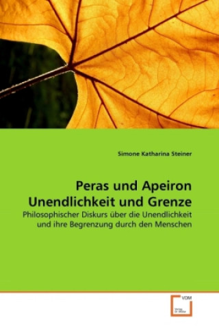 Könyv Peras und Apeiron Unendlichkeit und Grenze Simone Katharina Steiner