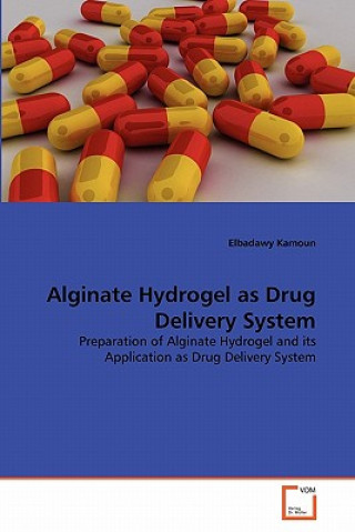 Carte Alginate Hydrogel as Drug Delivery System Elbadawy Kamoun