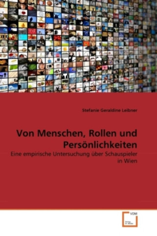 Kniha Von Menschen, Rollen und Persönlichkeiten Stefanie Geraldine Leibner