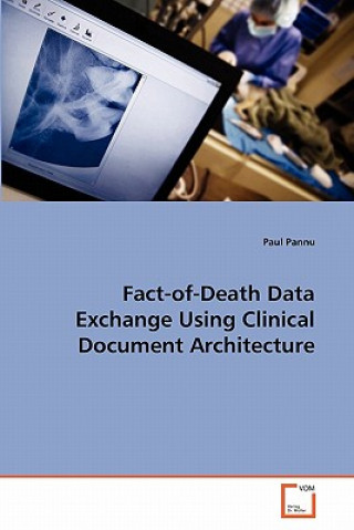 Carte Fact-of-Death Data Exchange Using Clinical Document Architecture Paul Pannu