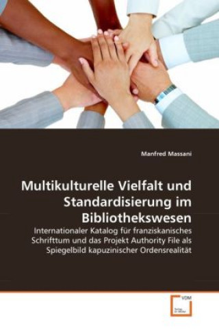 Книга Multikulturelle Vielfalt und Standardisierung im Bibliothekswesen Manfred Massani