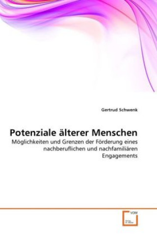 Kniha Potenziale älterer Menschen Gertrud Schwenk
