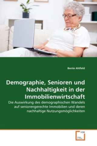 Carte Demographie, Senioren und Nachhaltigkeit in der Immobilienwirtschaft Bente Ahlfeld
