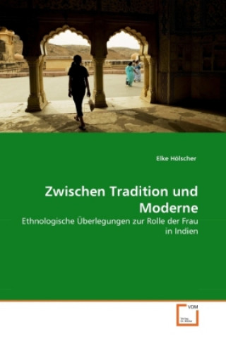 Kniha Zwischen Tradition und Moderne Elke Hölscher
