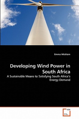 Knjiga Developing Wind Power in South Africa Emma Micklem