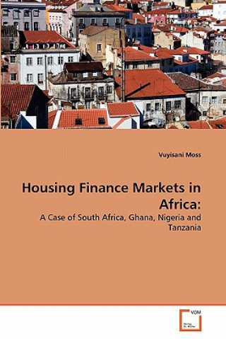 Książka Housing Finance Markets in Africa Vuyisani Moss