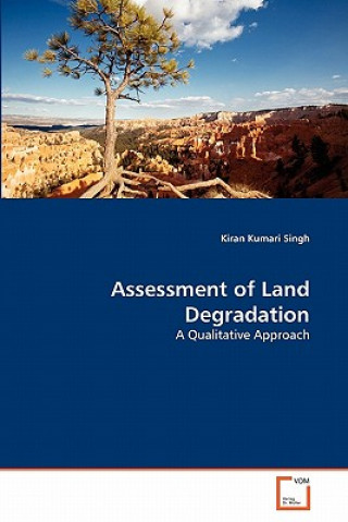 Könyv Assessment of Land Degradation Kiran Kumari Singh