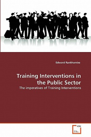 Kniha Training Interventions in the Public Sector Edward Rankhumise