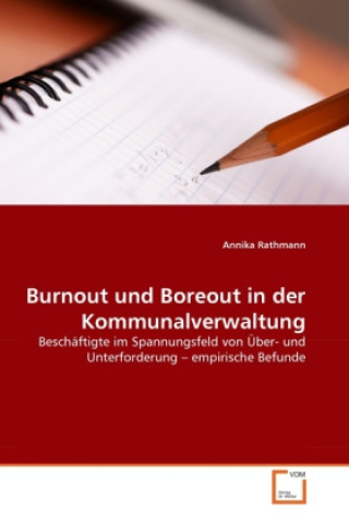 Könyv Burnout und Boreout in der Kommunalverwaltung Annika Rathmann