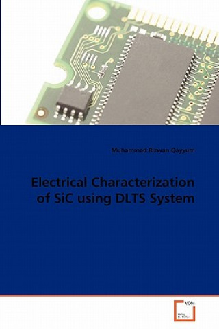 Knjiga Electrical Characterization of SiC using DLTS System Muhammad Rizwan Qayyum