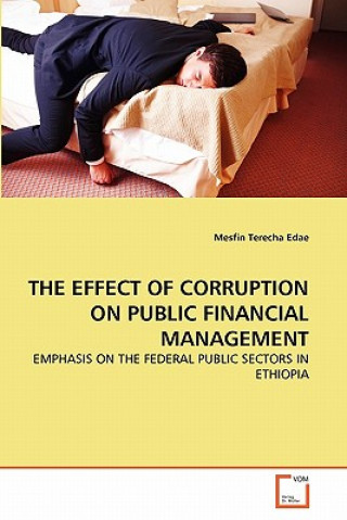 Книга Effect of Corruption on Public Financial Management Mesfin Terecha Edae