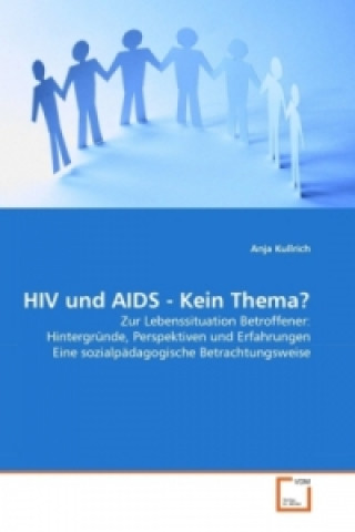 Carte HIV und AIDS - Kein Thema? Anja Kullrich