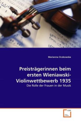 Kniha Preisträgerinnen beim ersten Wieniawski-Violinwettbewerb 1935 Marianna Oczkowska