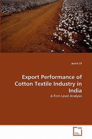 Książka Export Performance of Cotton Textile Industry in India omit C. P.