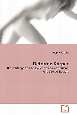 Knjiga Deforme Koerper Stephanie Keitz