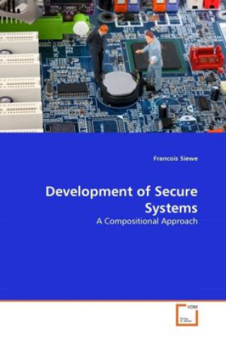 Carte Development of Secure Systems Francois Siewe