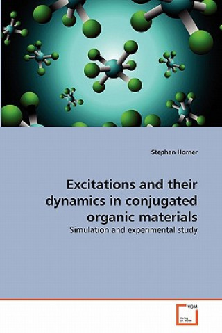 Kniha Excitations and their dynamics in conjugated organic materials Stephan Horner