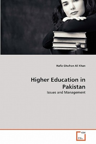 Könyv Higher Education in Pakistan Hafiz Ghufran Ali Khan