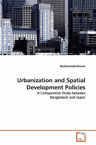 Knjiga Urbanization and Spatial Development Policies Muhammad Kawsar