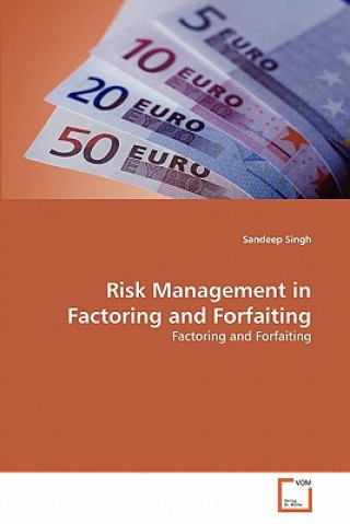 Kniha Risk Management in Factoring and Forfaiting Sandeep Singh