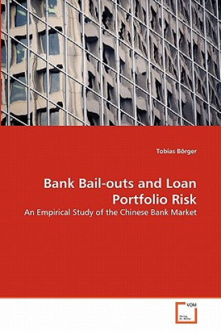 Kniha Bank Bail-outs and Loan Portfolio Risk Tobias Börger