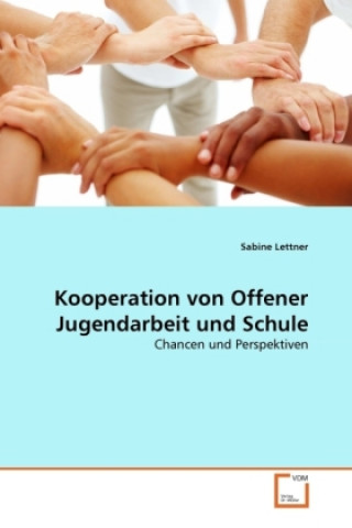 Knjiga Kooperation von Offener Jugendarbeit und Schule Sabine Lettner