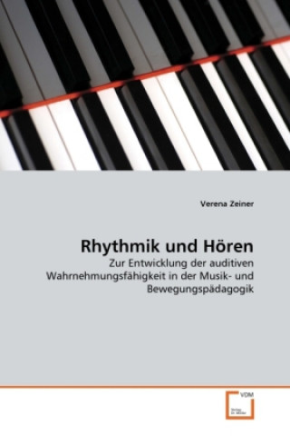 Könyv Rhythmik und Hören Verena Zeiner