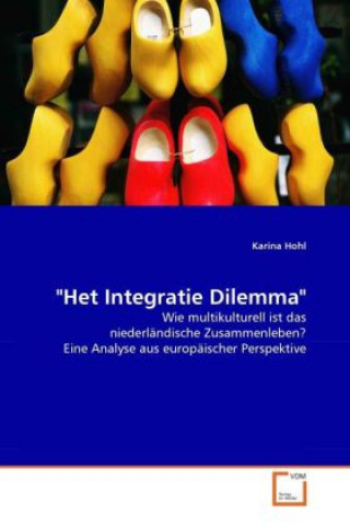 Kniha "Het Integratie Dilemma" Karina Hohl