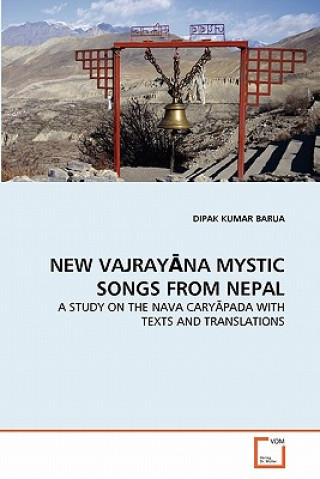 Książka New Vajray&#256;na Mystic Songs from Nepal Dipak Barua