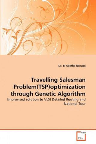 Kniha Travelling Salesman Problem(tsp)Optimization Through Genetic Algorithm R. Geetha Ramani
