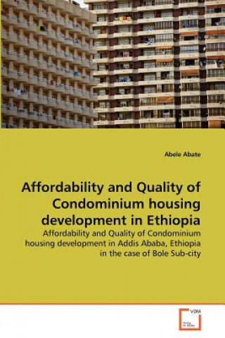 Książka Affordability and Quality of Condominium housing development in Ethiopia Abele Abate