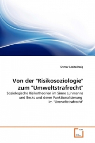 Buch Von der "Risikosoziologie" zum "Umweltstrafrecht" Otmar Lesitschnig