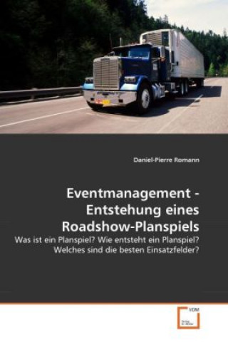 Buch Eventmanagement - Entstehung eines Roadshow-Planspiels Daniel-Pierre Romann