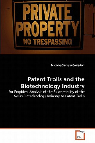 Kniha Patent Trolls and the Biotechnology Industry Michele Gianella-Borradori