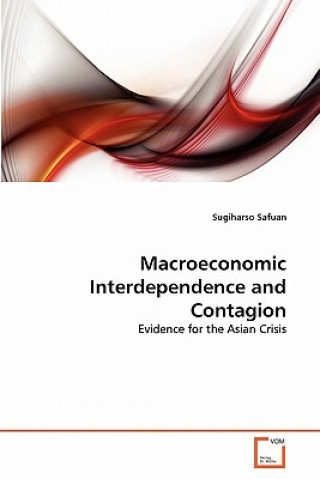 Knjiga Macroeconomic Interdependence and Contagion Sugiharso Safuan