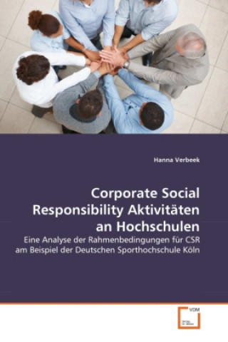 Carte Corporate Social Responsibility Aktivitäten an Hochschulen Hanna Verbeek