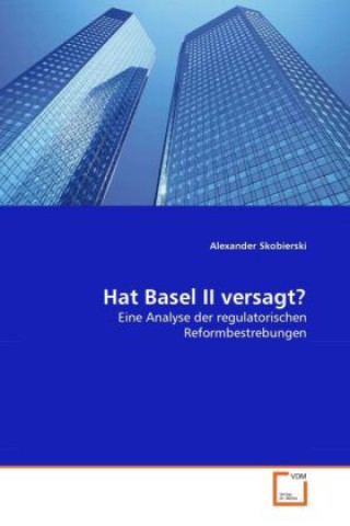 Książka Hat Basel II versagt? Alexander Skobierski