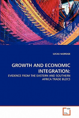 Knjiga Growth and Economic Integration Lucas Njoroge
