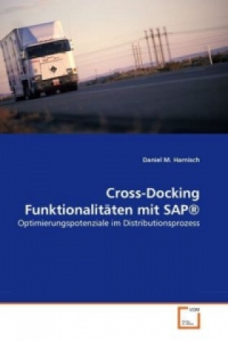 Kniha Cross-Docking Funktionalitäten mit SAP® Daniel M. Harnisch