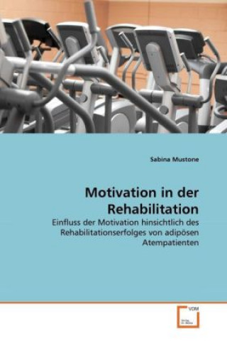 Kniha Motivation in der Rehabilitation Sabina Mustone