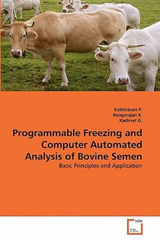 Libro Programmable Freezing and Computer Automated Analysis of Bovine Semen Kathiravan P.