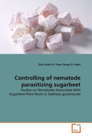 Carte Controlling of nematode parasitizing sugarbeet Dina Salah El- Deen Serag El- Deen
