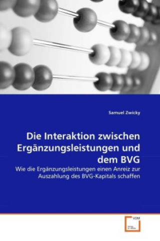 Knjiga Die Interaktion zwischen Ergänzungsleistungen und dem BVG Samuel Zwicky