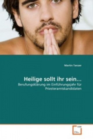 Livre Heilige sollt ihr sein... Martin Tanzer