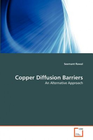 Knjiga Copper Diffusion Barriers Seemant Rawal