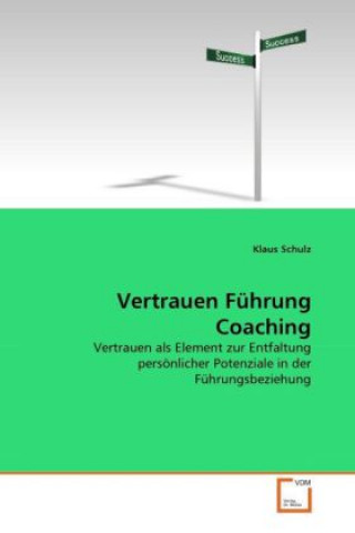 Książka Vertrauen Führung Coaching Klaus Schulz